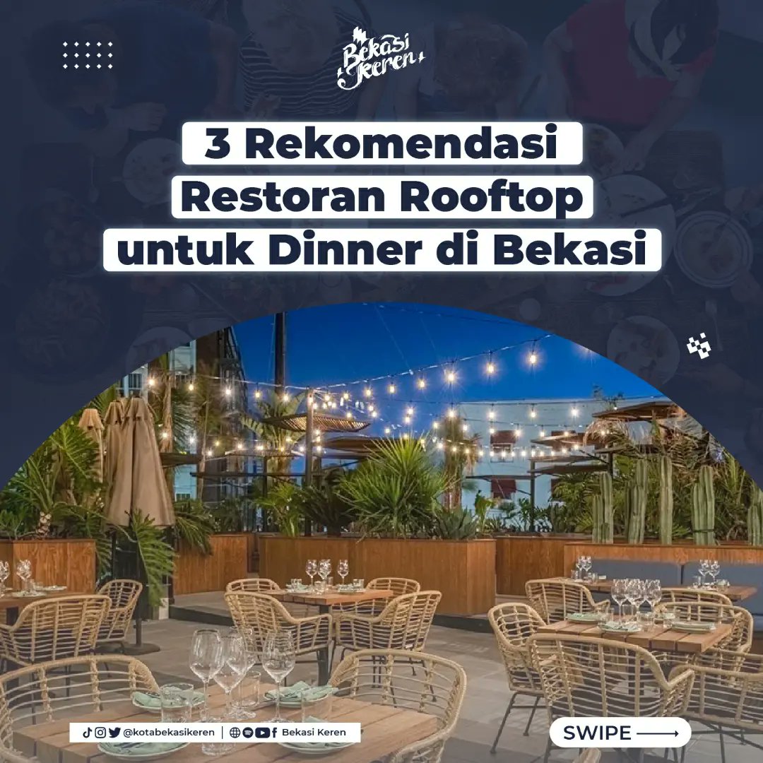 kotabekasikeren's tweet photo. 3 Rekomendasi Restoran Rooftop Cocok Untuk Dinner di Bekasi 😍✨️

[A THREAD] https://t.co/aeRXzVXfA7