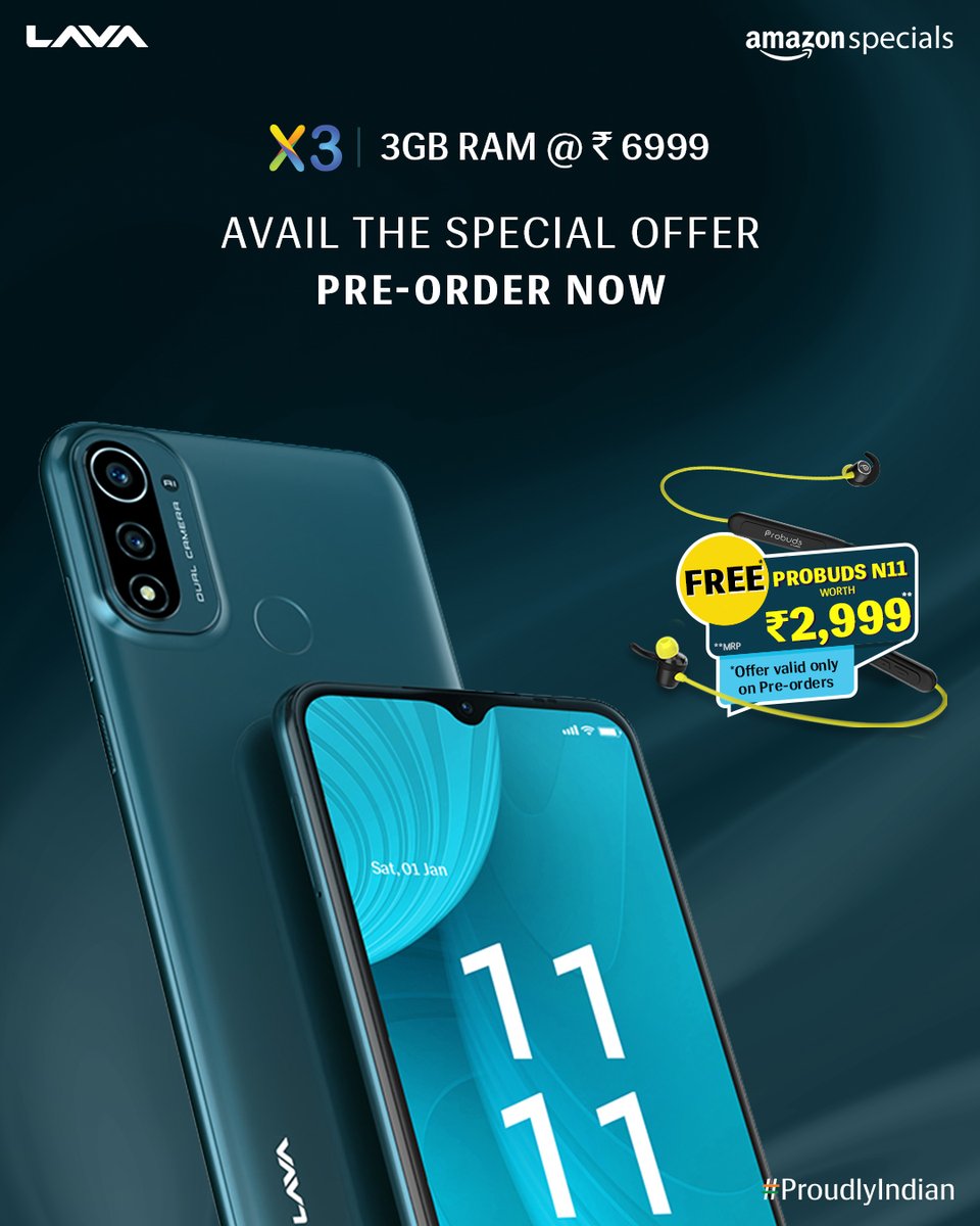 LavaMobile's tweet photo. Introducing Lava X3 with 3GB RAM. Now multi-task like a champ.

Price: Rs.6,999/-

Pre-Order Now: https://t.co/4YoYbVjnp0

Pre-Order now and get the Lava Probuds N11 worth Rs. 2,999/- for free* only on Amazon. 

*TnC Apply

#LavaX3 #LavaMobiles #ProudlyIndian https://t.co/nEDLlkc1u9