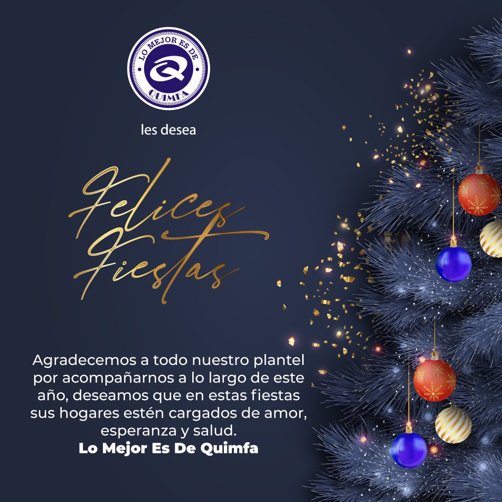 QuimfaSA's tweet photo. 🎊🎁 ¡Felices Fiestas!

Que estas fiestas estén colmadas de alegría, paz, amor, bendiciones y que iluminen de felicidad los corazones. https://t.co/JJC0tuB6nZ