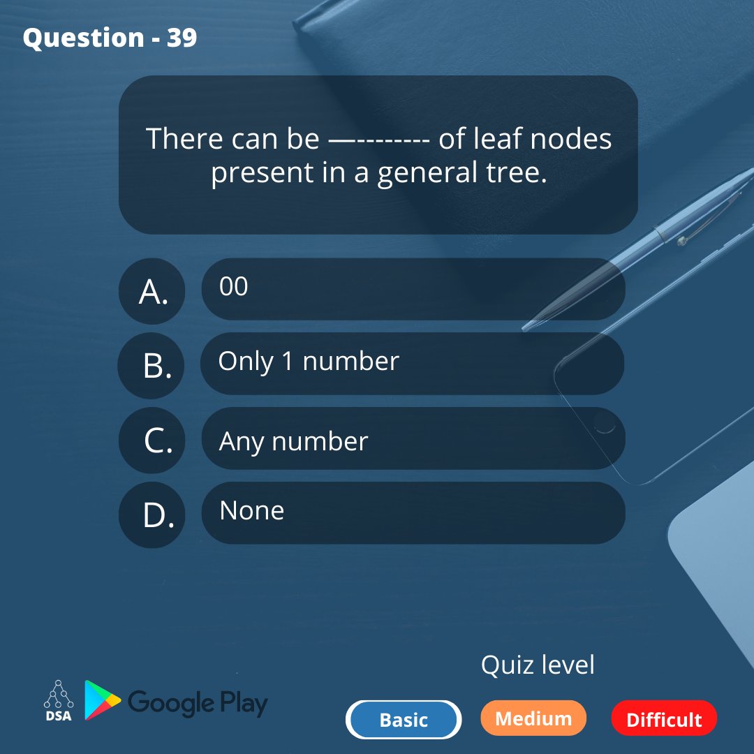 For medium and difficult level questions install DSA app from google play store.

#datastructure #DSA #MCQ #Interview #jobseeker #JobSearch #algorithms #stack #queue #tree #python #codinglife #webdevelopment #technology #tech #programming #pc #computer #coding #programmer