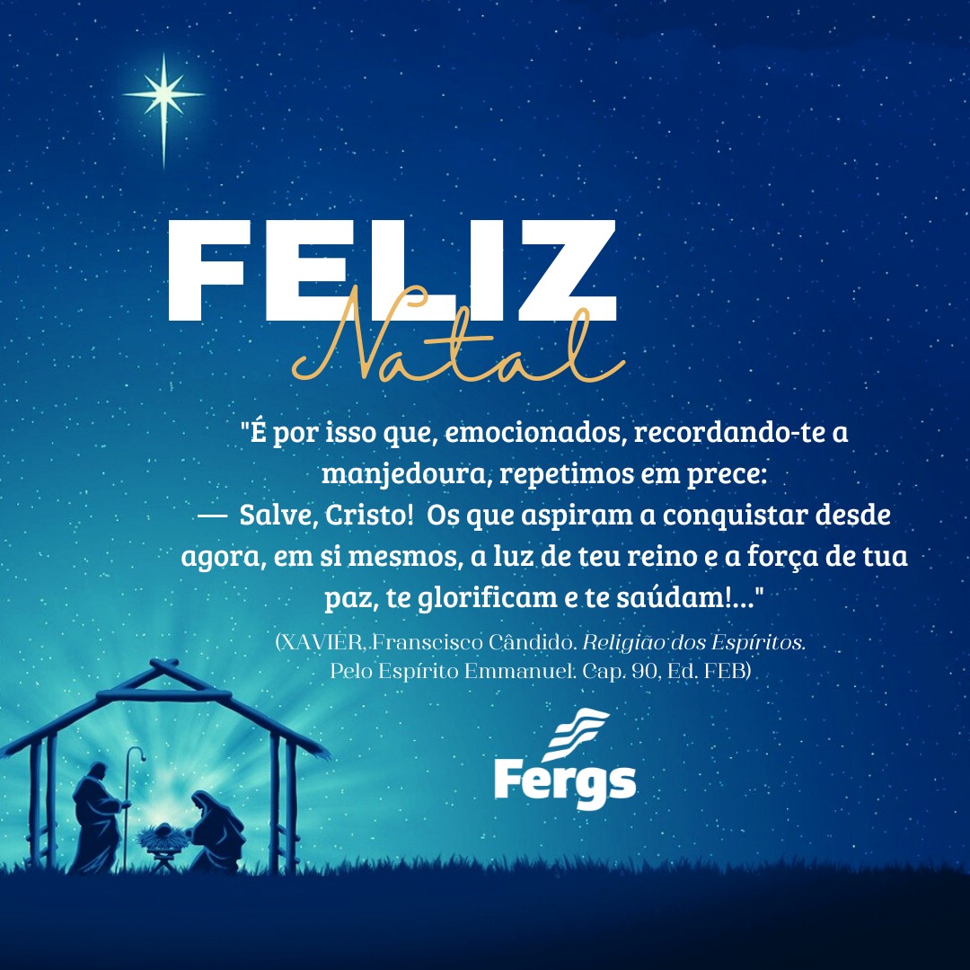 FergsOficial's tweet photo. "—  Salve, Cristo!  Os que aspiram a conquistar desde agora, em si mesmos, a luz de teu reino e a força de tua paz, te glorificam e te saúdam!…"

A Federação Espírita do RS deseja você um Natal repleto de união, amor e renovação! ✨

#Natal #Espiritismo #Fergs https://t.co/eoGxVxLUhK