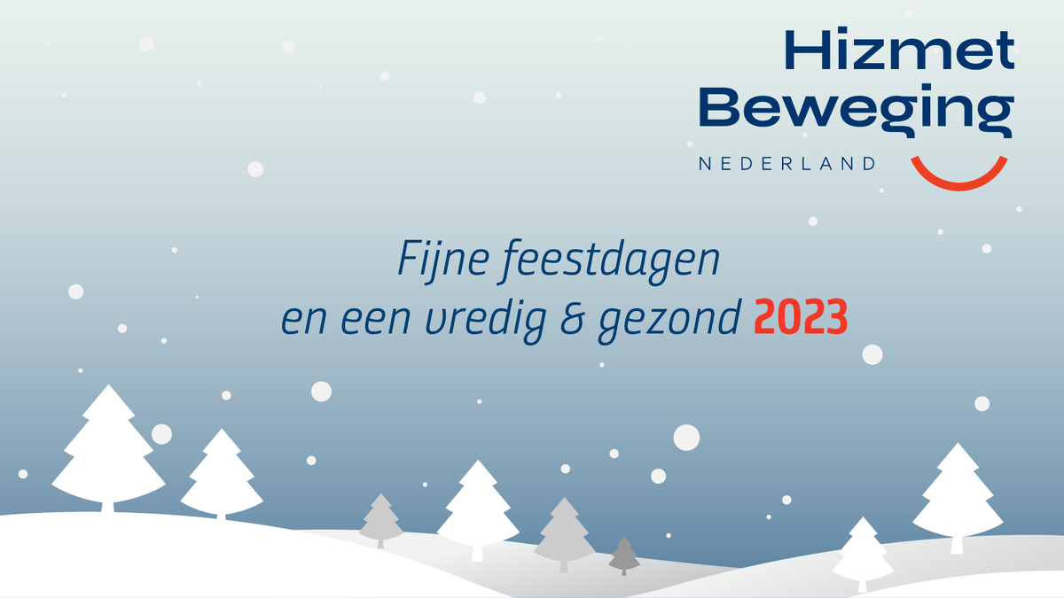 Vanuit de Hizmet-beweging wensen wij u van harte fijne feestdagen en een vredig &amp; gezond 2023 toe!