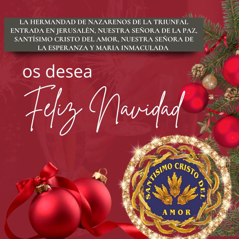 #NAVIDAD | La Hermandad de Nazarenos de la Triunfal Entrada en Jerusalén, Nuestra Señora de la Paz, Santísimo Cristo del Amor, Nuestra Señora de la Esperanza y María Inmaculada, OS DESEA ¡FELIZ NAVIDAD!🎄🎁