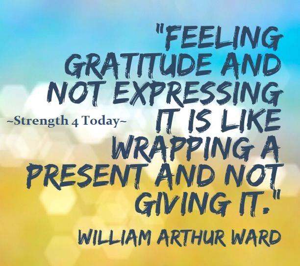 Strengthfor2day's tweet photo. "Feeling Gratitude And Not Expressing It
Is Like Wrapping A Present And Not Giving It."
-- William Arthur Ward
#Gratitude #Express #Present #GivingIt #RecoveryPosse #Strengthfor2day https://t.co/qv51bnyLOs