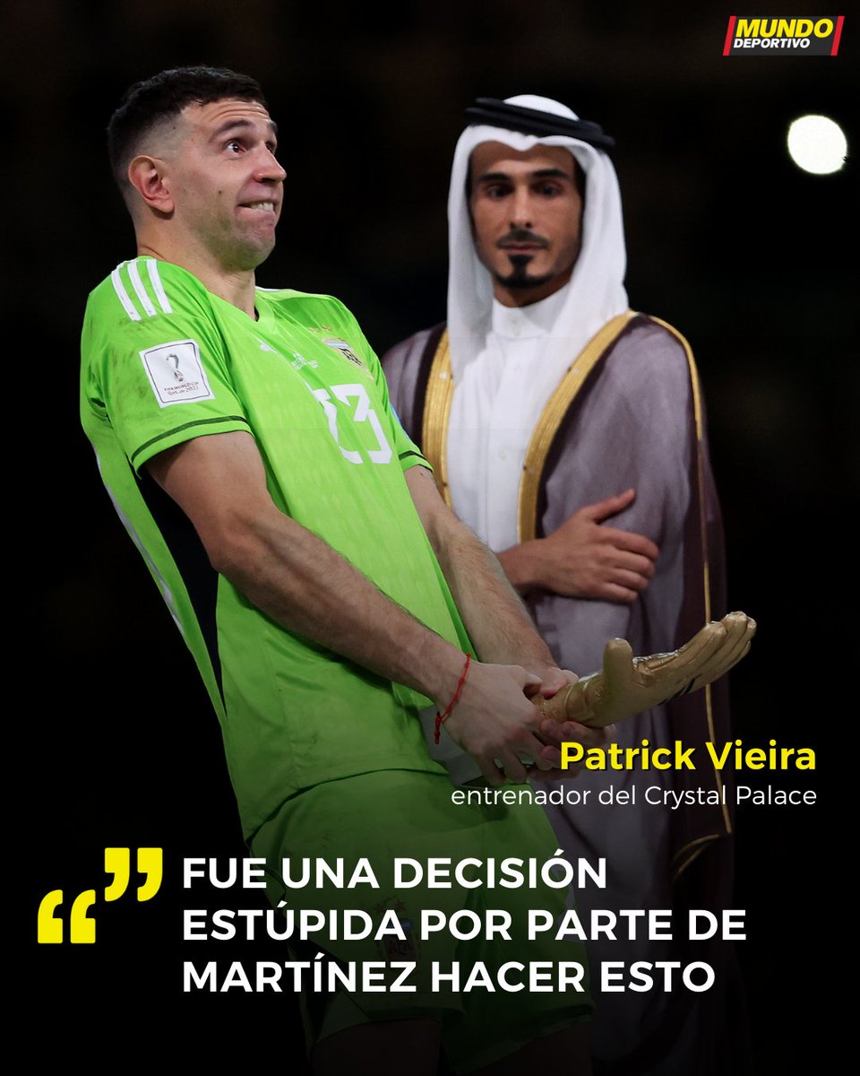 mundodeportivo's tweet photo. 💬 Patrick Vieira: "Algunas de las fotos que vi del Dibu restan un poco de brillo a lo que Argentina logró en el Mundial. No creo que necesitaran esto"

💬 "A veces no se pueden controlar las decisiones emocionales. Pero fue una decisión estúpida por parte de Martínez hacer esto" https://t.co/arpRDK8AEy