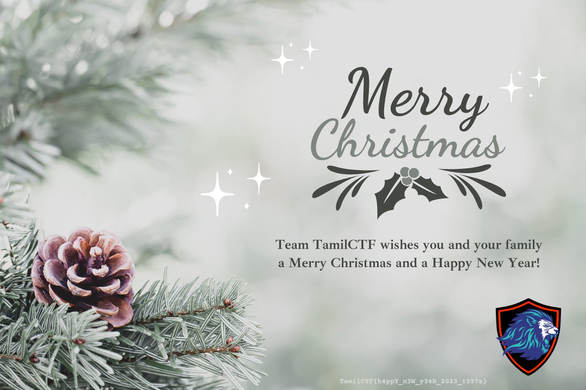 tamilctf's tweet image. Team TamilCTF wishes you a Merry Christmas and a Happy New Year. May the holiday season bring you joy, relaxation, and time with loved ones.