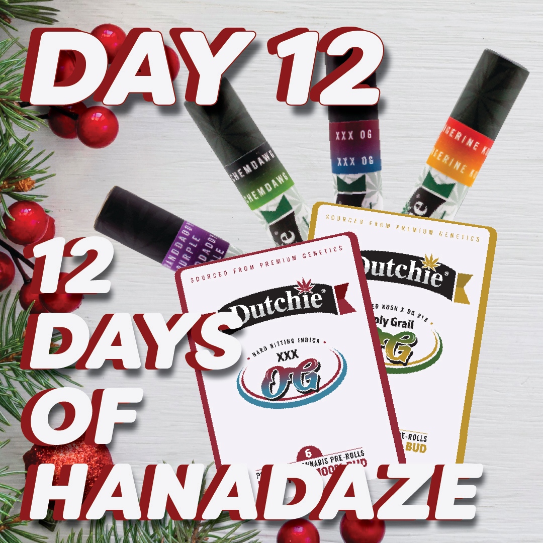 Day 12 of 12 Days of Hanadaze is today! Check out deals from brands like #Dutchie!

Tap to read about the full lineup!
l8r.it/Gwtm