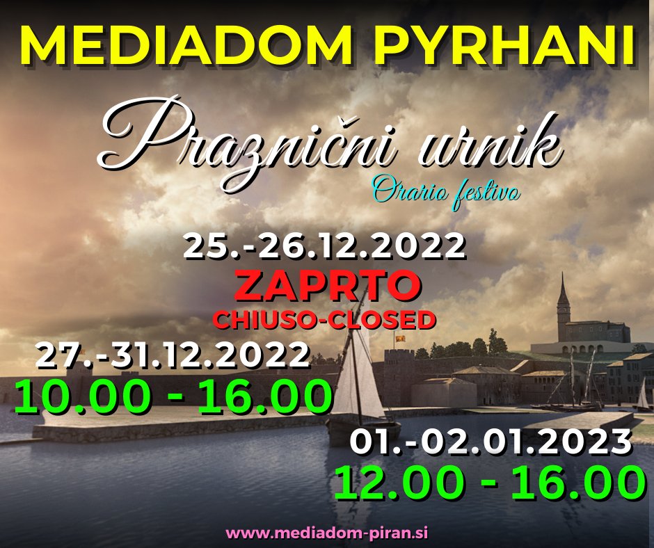 Spoštovane obiskovalce obveščamo, da bo muzej Mediadom Pyrhani obratoval po posebnem prazničnem urniku. Vljudno vabljeni, da nas obiščete! #Mediadom #Piran #Urnik