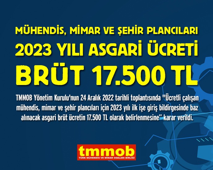 TMMOB1954's tweet photo. TMMOB Yönetim Kurulu,
2023 yılı, işe ilk bildirgesinde baz alınacak mühendis, mimar ve şehir plancısı asgari ücretini brüt 
17.500 TL 
olarak belirledi.
#AsgariÜcret2023 https://t.co/ezuK0F3A79