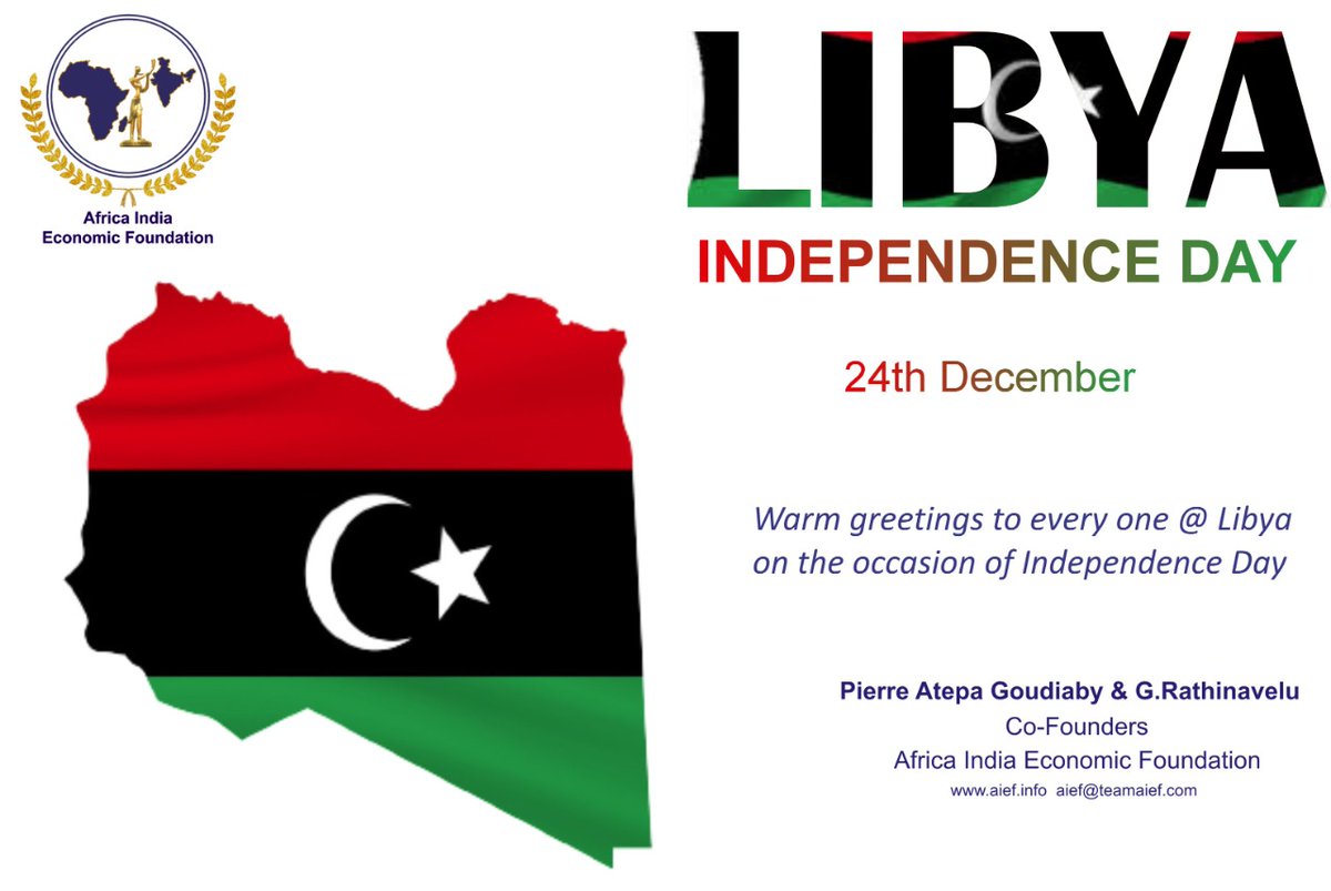 #AIEF  #teamaief #FuturewithAfrica wishes to the people  of  #Libya   a very happy & prosperous  #Independenceday  #RepublicofLibya #24thDecember @rathinavelu1957 @atepa_pierre