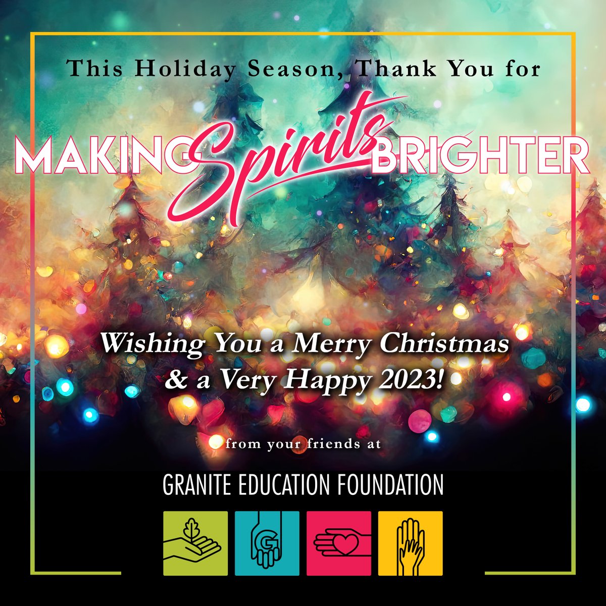 This holiday season, we want to express our genuine thanks and admiration to everyone in the Granite School District community. Thank you for “Making Spirits Brighter!” Have a merry Christmas and very happy 2023!