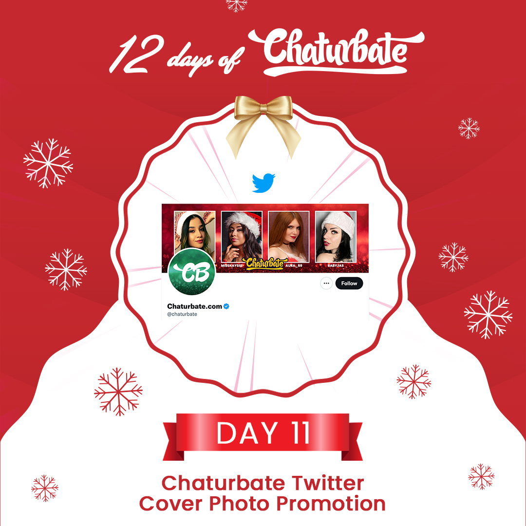 Chaturbate on Twitter "It's day 11 of the 12DaysOfChaturbate