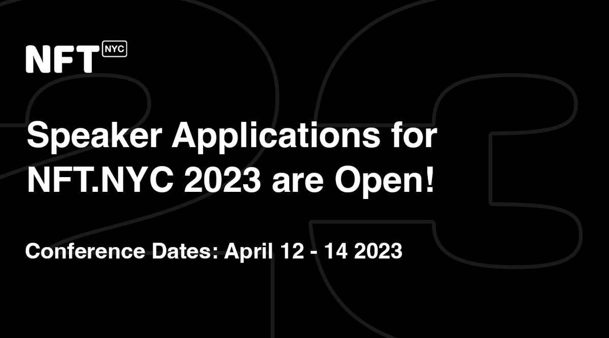 NFT_NYC's tweet photo. Speaker Applications for #NFTNYC2023 are open!

Apply Today - Preference is given to early submissions.

Provide a completed application here: https://t.co/8TiPA9EazF https://t.co/naqFC7a8kd