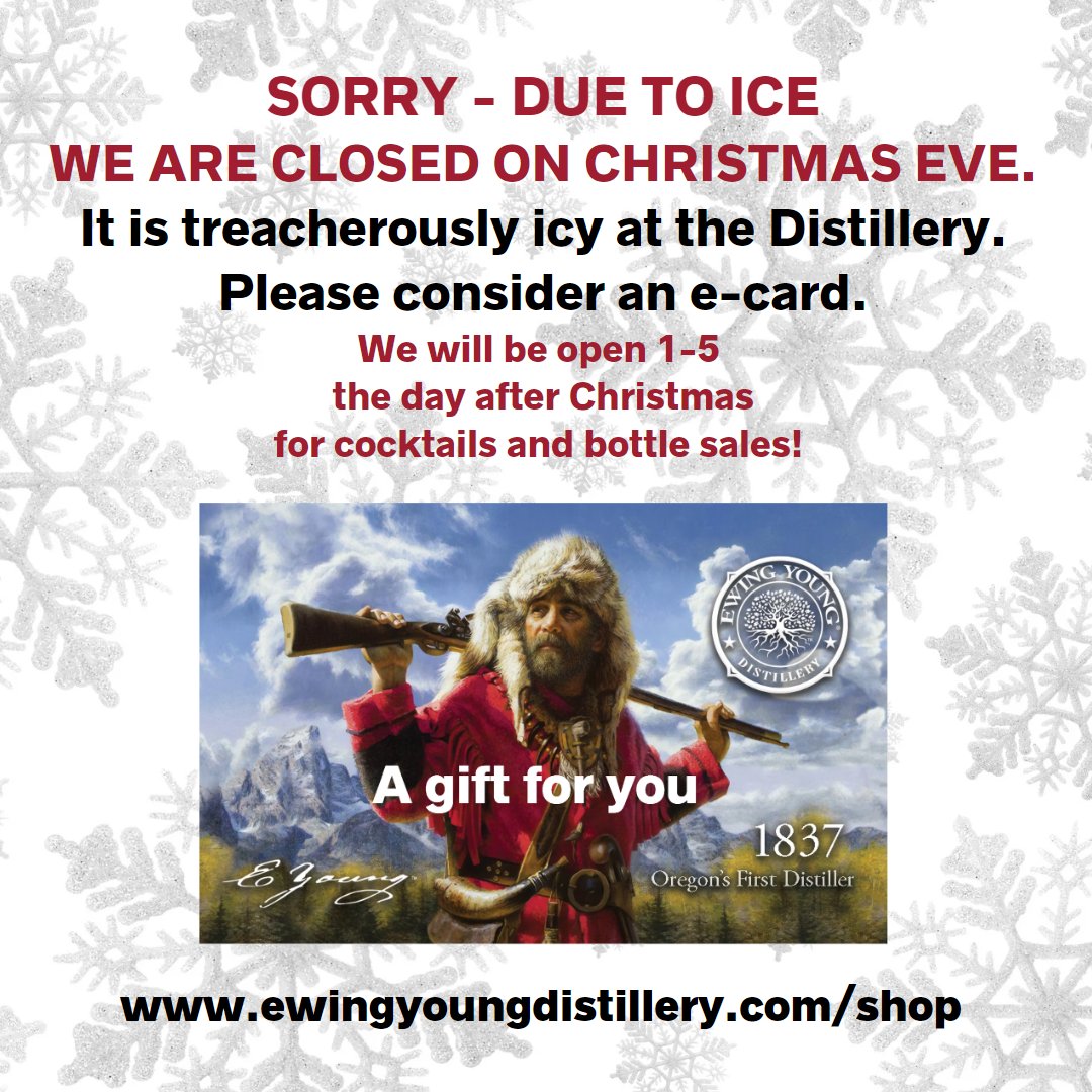 UGH!! This weather.  We went to the Distillery today to open but it is SO ICY.  Visitors would have trouble getting to us, and more importantly, getting back up the hill to leave.  And it wouldn't be safe to get out of your car. Stop by Dec 26th for cocktails and bottle sales!