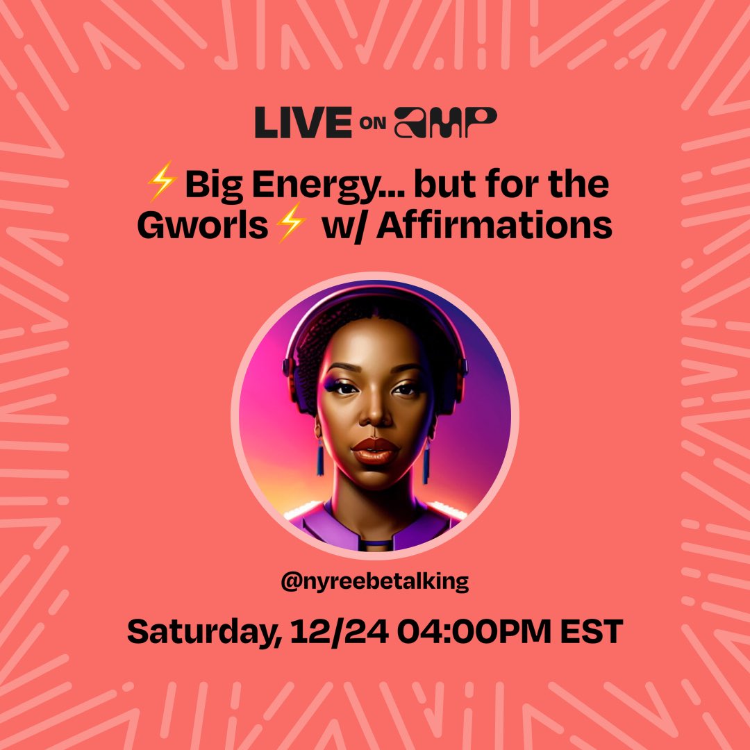 nyreeezy's tweet photo. My Amp show, ⚡️Big Energy… but for the Gworls⚡️ w/ Affirmations, is live friendddd!

Don't miss it! Tune in! https://t.co/LDgErowV7d https://t.co/uXIUnp7HGf