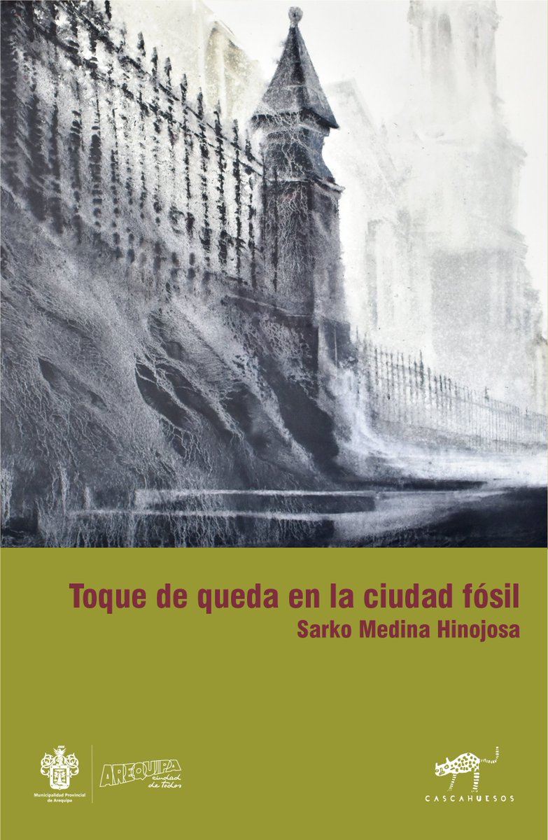 Publicaciones de fin de año: "Toque de queda en la ciudad fósil" del escritor peruano Sarko Medina Hinojosa, libro ganador del Fondo Concursable del Fomento a la Cultura Municipalidad Provincial de Arequipa 2022.