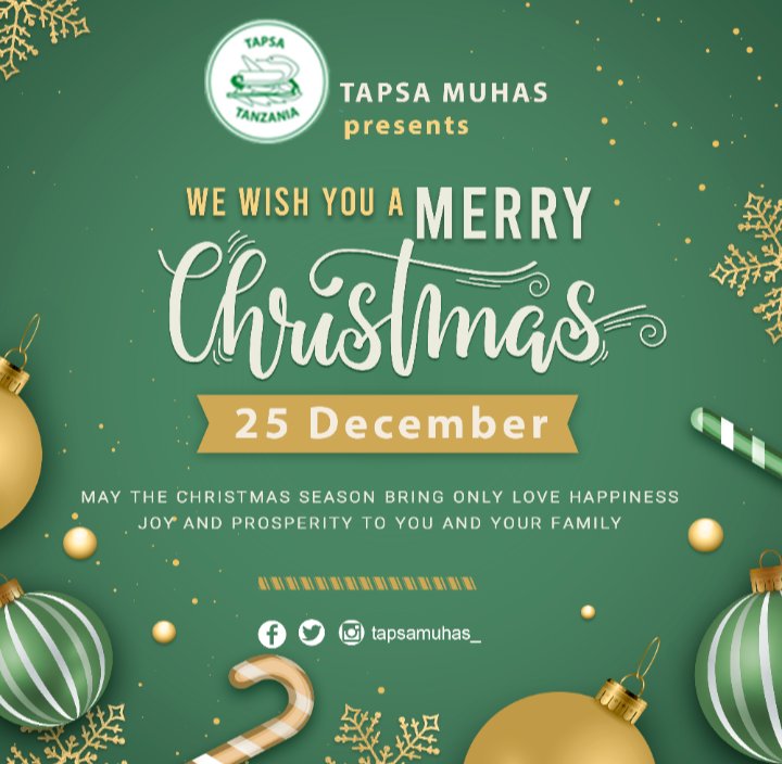 TAPSA MUHAS Wishes you
Warmest thoughts and best wishes for a wonderful  Christmas 🎄🎄⛄. May peace, love and prosperity follow you always!🥳🥳