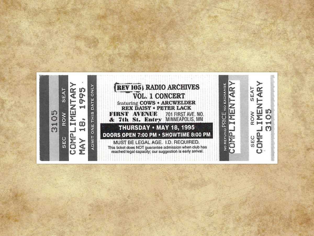 TwinkiePunk's tweet photo. REV 105 Radio Archives show at First Avenue in Minneapolis, MN featuring Cows, Arcwelder, Rex Daisy, and Peter Lack. 05/18/1995.
@arcwelder @FirstAvenue
#REV105 #CowsBand #Arcwelder #RexDaisy #PeterLack #FirstAvenue #Minneapolis #Minnesota #MusicMemories #ConcertTickets https://t.co/0XabWBUVRw