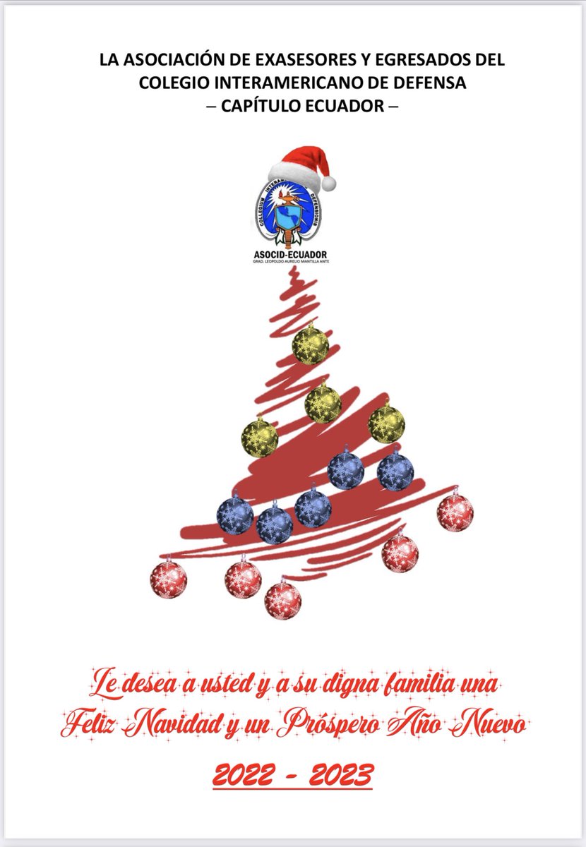 iadcecuador's tweet photo. ¡Feliz Navidad y un Próspero Año 2023..! Les desea la asociación de ex asesores y egresados del Colegio Interamericano de Defensa, Capítulo-Ecuador.@DefensaEc @EjercitoECU @armada_ecuador @FuerzaAereaEc @PoliciaEcuador @ISSFA_ECUADOR @ https://t.co/XCXNcn3GX1
