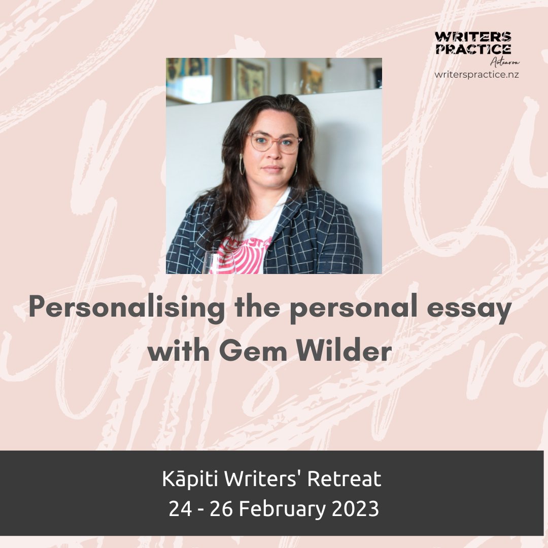 Workshop spotlight: Personalising the Personal Essay with Gem Wilder. 

In this workshop, we will be exploring how to give your creative non-fiction a distinct voice with a focus on voice, language, idioms, and references. 

Final spots remaining! 
writerspractice.nz/the-kapiti-wri…
