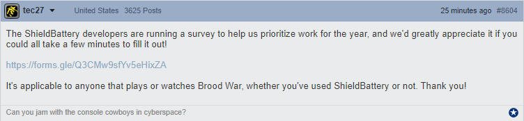 For anyone who cares about BW and wants to give their input on how to improve the game/user experience, filling out this survey would be a big help to <a href="/ShieldBatteryBW/">ShieldBattery 💙</a> and <a href="/tec27/">Travis Collins</a> : forms.gle/Q3CMw9sfYv5eHi…

thx~~