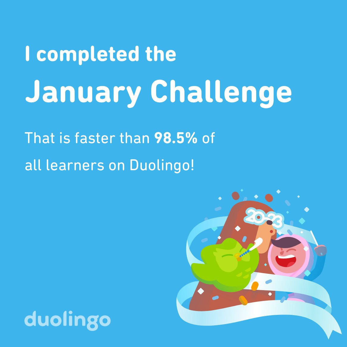 VivaLasVic's tweet image. I completed the January challenge faster than 98.5% of all learners on Duolingo!
^ automatic caption from hitting share, not changing it #NotModest