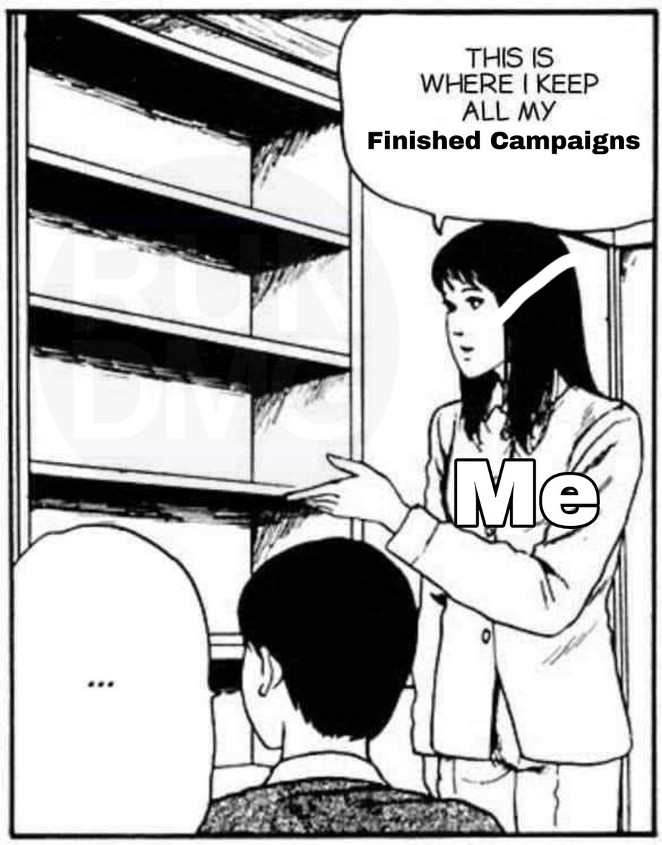 I've done oneshots even completed some adventures but never a full campaign as a GM or a player...maybe that will change in 2023!

#ttrpg #pf2meme