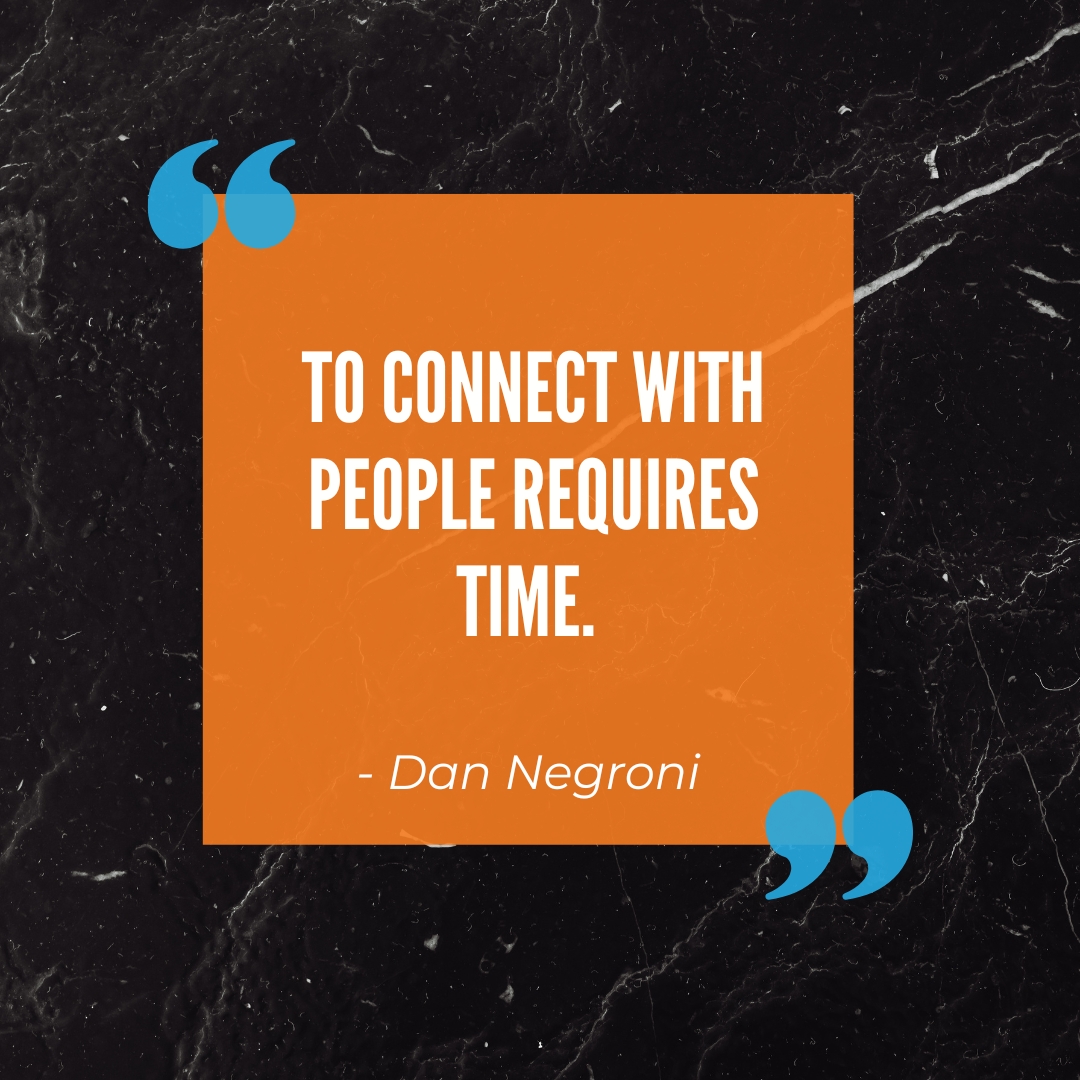 We live in a world of instant gratification, where things are rapidly changing and evolving. Yet building connection with someone - real connection - requires us to slow down, be patient, and give it all the time that it needs to grow.