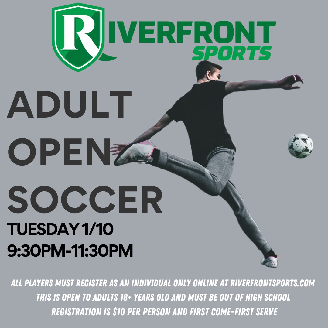 Adult Open Soccer session added for next Tuesday!⚽️🚨

Tuesday 1/10 is 9:30-11:30PM (Max 63 players) Register online here: riverfrontsports.com/adult-open-soc…

Players MUST be pre-registered to play, register ASAP as pre-registration tends to sellout.⚽️ All players must be 18+ years old!