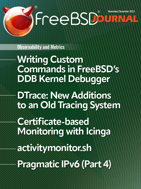 The November/December 2022 issue of the #FreeBSD Journal is here! This issue is about Observability and Metrics, covering DDB, DTrace, Icinga, activitymonitor and more! Best of all? It's Free! freebsdfoundation.org/past-issues/ob…