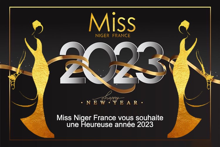 NigerFrance's tweet photo. Le comité Miss Niger-France vous souhaite une très belle année 2023, que cette année vous apporte joie, tendresse, amour, argent et bonne santé ❤️❤️❤️

Pleins de belles choses arrivent pour la seconde édition rester à l'écoute ☺️🎊🥳🙏🏾 https://t.co/moczDtZ7NO