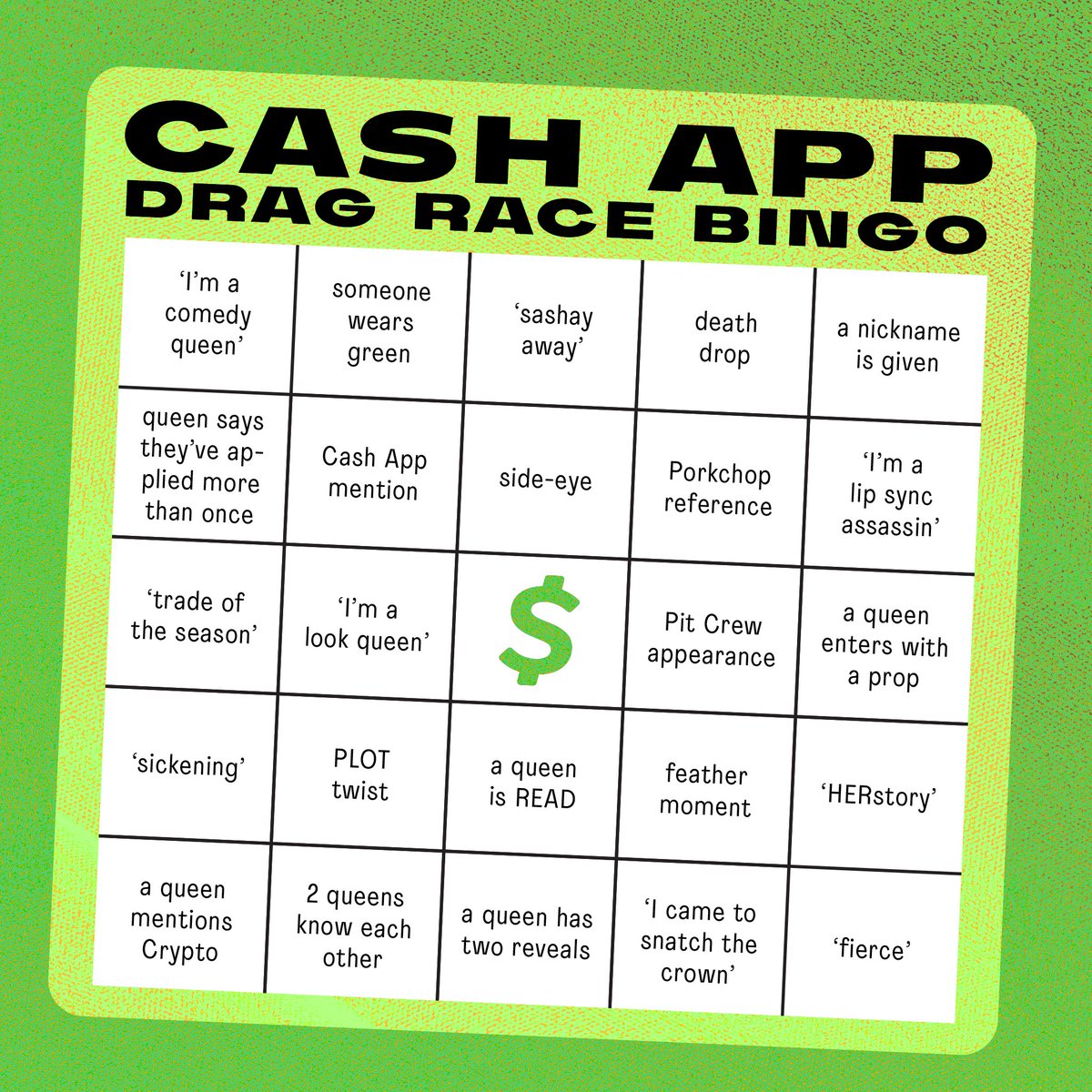 Cash App (@cashapp) on Twitter photo It’s time to play Cash App's <a href="/RuPaulsDragRace/">RuPaul's Drag Race</a> Season 15 Premiere Bingo. Pick a card, play along, and QRT when you cover 5 spaces in a row with your $cashtag and #CashAppDragRaceBingo and you might be blessed! #sweepstakes. It’s time to play Cash App's <a href="/RuPaulsDragRace/">RuPaul's Drag Race</a> Season 15 Premiere Bingo. Pick a card, play along, and QRT when you cover 5 spaces in a row with your $cashtag and #CashAppDragRaceBingo and you might be blessed! #sweepstakes.