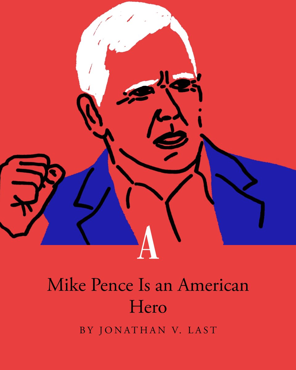 TheAtlantic's tweet photo. “[Mike] Pence did more to protect democracy—both on January 6 and since—than any other person inside the Trump administration,” Jonathan V. Last wrote last year. “While Pence may not be the hero you or I might have wanted, he was the hero America needed.” https://t.co/GH3olumq5J https://t.co/AqvBtCeyA0