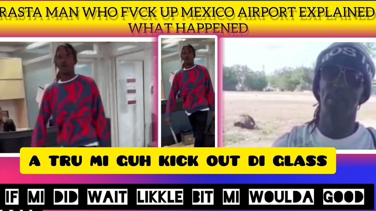 10staarvevo's tweet photo. RASTA MAN WHO FVCK UP MEXICO AIRPORT EXPLAINED WHAT HAPPENED....WATCH HERE .https://t.co/V0zjvS8Ghq https://t.co/W0kKErzzUk