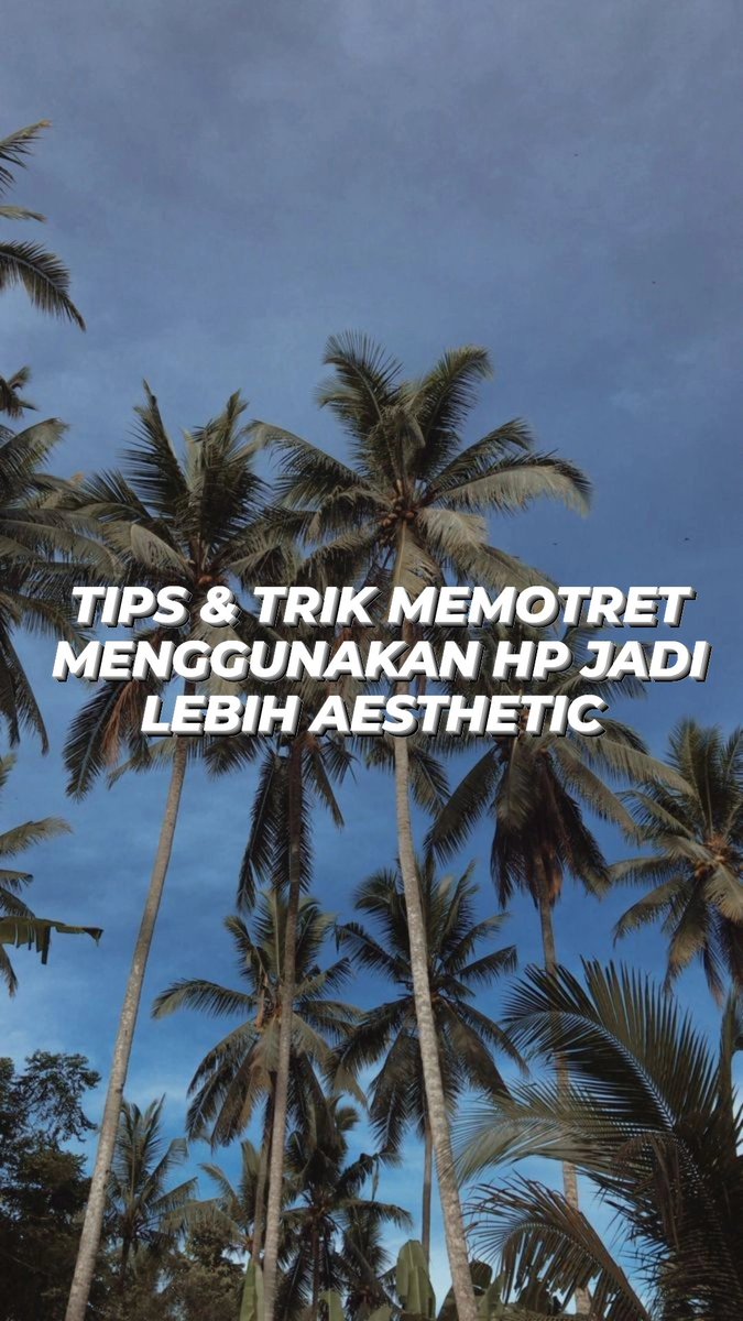 GoodRecom's tweet image. TRIK FOTO AESTHETIC!

- a thread -