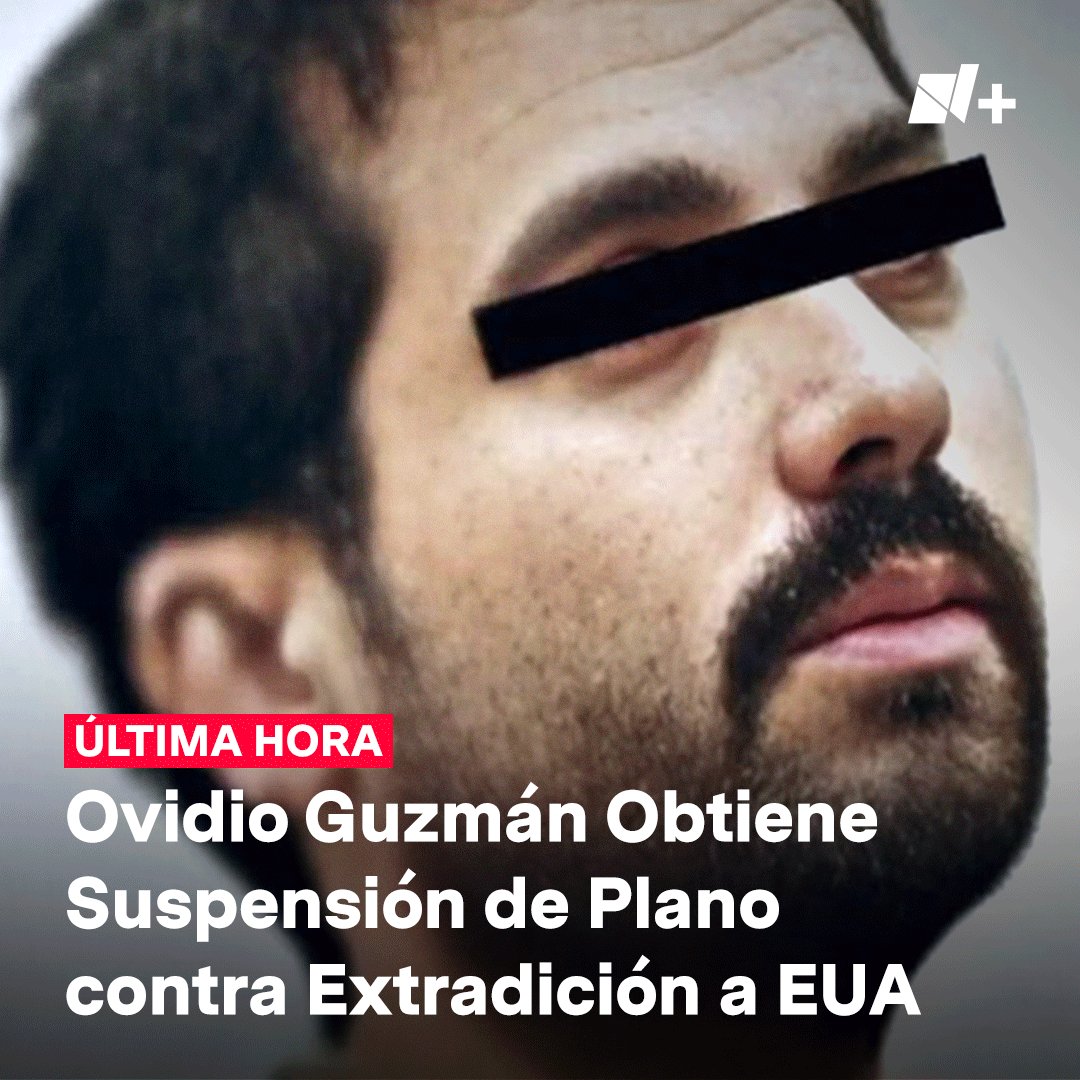 #ÚltimaHora | Juez federal concede a Ovidio Guzmán, hijo de 'El Chapo', una suspensión de plano contra el proceso de extradición a Estados Unidos. No podrá ser entregado a las autoridades de ese país.