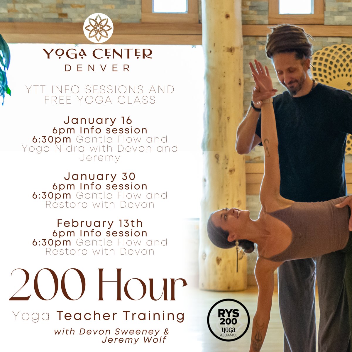 UPCOMING 200 HOUR YOGA TEACHER TRAINING INFO SESSIONS
January 16th | 6pm Info Session | 6:30pm Gentle Flow &amp; Yoga Nidra Practice
January 30th | 6pm Info Session | 6:30pm Gentle Flow &amp; Restore
February 13th | 6pm Info Session | 6:30pm Gentle Flow &amp; Restore
yogacenterdenver.com/200-hour-ytt/