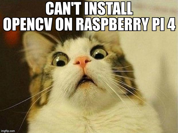 pi_stack's tweet image. Can&apos;t install Opencv on raspberry pi 4 raspberrypi.stackexchange.com/questions/1405… #opencv #softwareinstallation #python