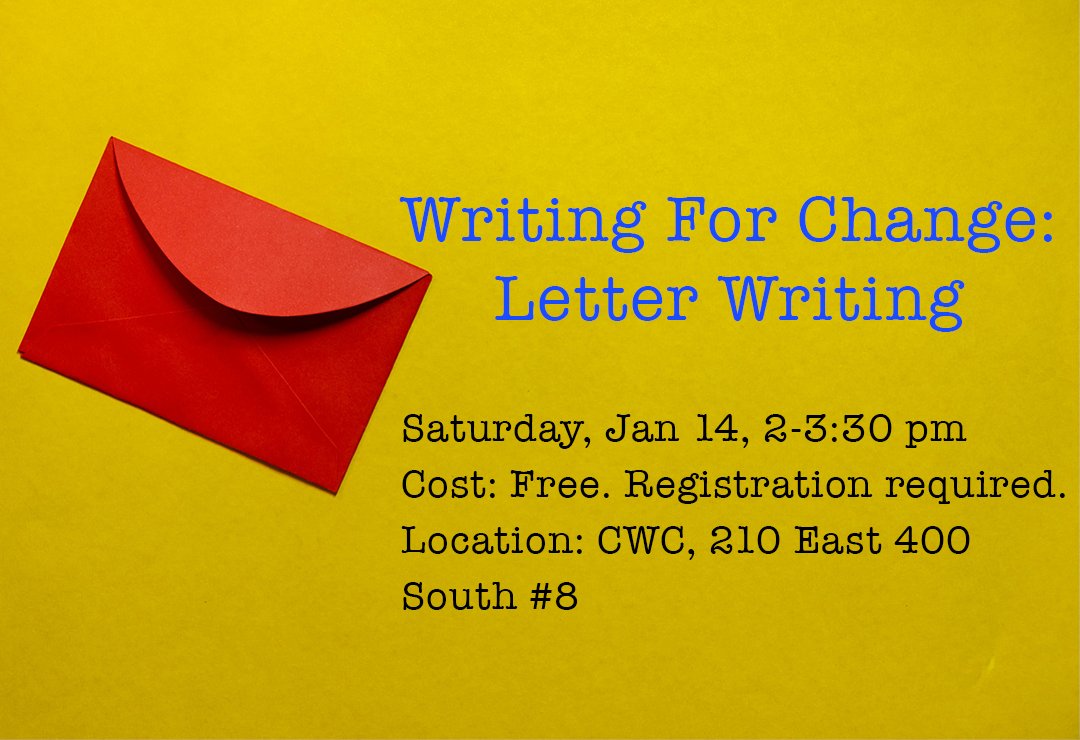 With legislative sessions on the horizon, it’s a great time to write to your representatives! Join us next week for Writing for Change: Letter Writing!

1-part workshop
Sat Jan 14, 2-3:30 pm
Cost: Free. Registration required
CWC, 210 East 400 South #8
epay.slcc.edu/C20011_ustores…