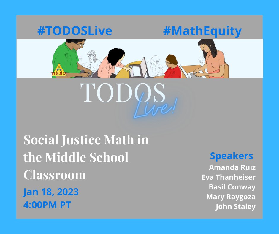 #TODOSLive
Social Justice Math in the Middle School Classroom
Jan 18, 2023 4pm PT with <a href="/ProfessARuiz/">Dr. Amanda Ruiz</a> @Thanheiser Basil Conway <a href="/MaryCRaygoza/">Mary Raygoza</a> <a href="/jstaley06/">J Staley</a> 
Register  us02web.zoom.us/webinar/regist…