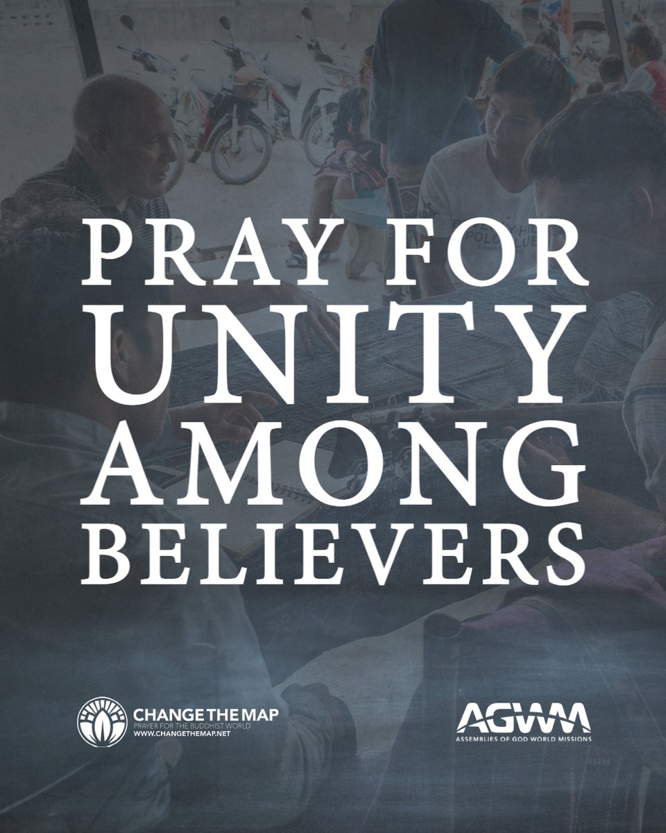 ChangeTheMap's tweet photo. Unity Among Believers

Pray for believers of all backgrounds in the Buddhist world to have unity and love. Pray that this love draws Buddhists to follow Christ.
#pray #prayforbuddhists #changethemap #prayer #prayforasia #prayforsoutheastasia #missions #worldmissions #unity https://t.co/sCs9Oq9YhQ