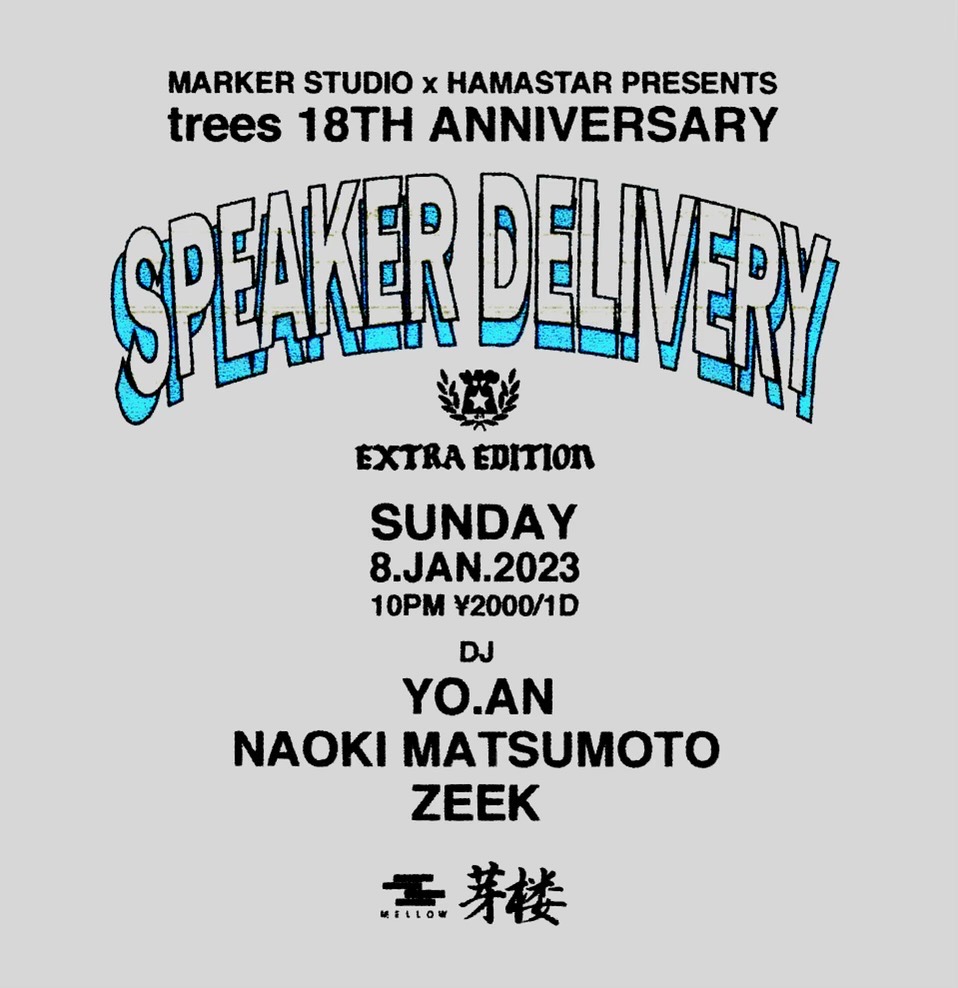 treeskun's tweet photo. お～い！ついにあした！

trees18周年PARTY
MARKERSTUDIO ×　HAMASTAR　present
「Speaker Delivery」番外編

2023 1/8(sun)@芽楼
PM22.00～
2000円-1D付　

DJ
https://t.co/zznlT7z9lM　@YOholeAN 
Naoki Matsumoto  
ZEEK @dj_zeek https://t.co/Eck5P4A4yT