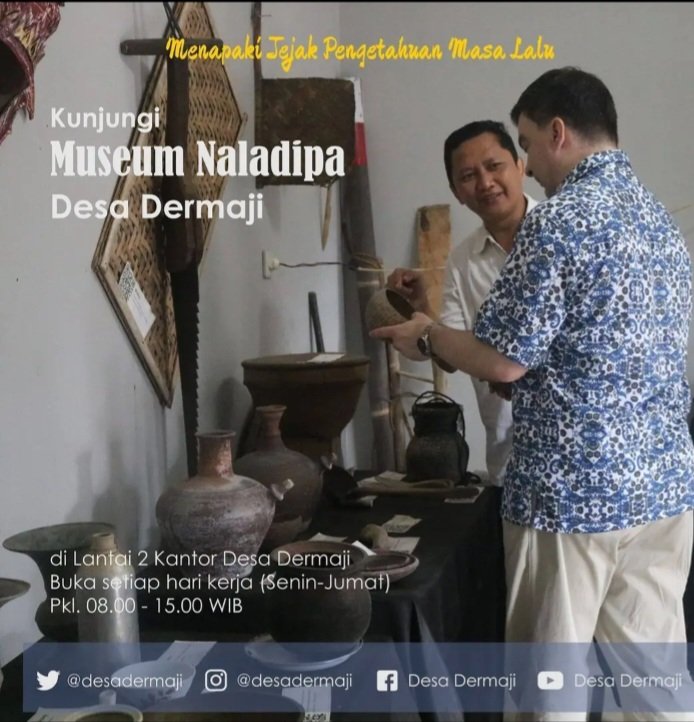 Halo semua,di sini saya akan memperkenalkan sebuah museum yg menyimpan benda2 atau alat2 tradisional yg di pake oleh para leluhur kita jaman dulu.namanya MUSEUM NALADIPA, museum ini ada di kantor desa dermaji
Museum Naladipa Desa Dermaji
0811-2615-809
maps.app.goo.gl/hnyXhSvApVUb2c…