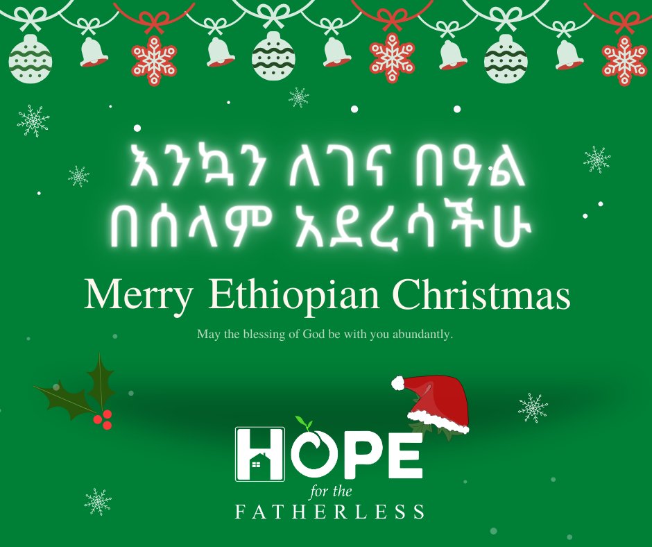 HFTFethiopia's tweet photo. እንኳን ለገና በዓል በሰላም አደረሳችሁ፤ ሆፕ ፎር ዘ ፋዘርለስ ለመላው ኢትዮጵያውያን መልካም በዓል ይመኛል። 
Hope for the Fatherless wish a joyful  Ethiopian Christmas to all Ethiopian and Abroad.  

#EthiopianChristmass #holiday #hopeforthefatherless #HFTF https://t.co/pxu58OkO5h