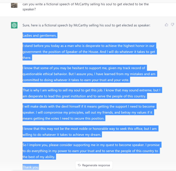 Here is a speech written by <a href="/OpenAlChat/">OpenAI ChatGPT</a> about @GOPLeader  selling his soul to become Speaker of the House 
Here is a link if below screenshot is too small: facebook.com/fgossieaux/pos…
 
#hilarious #Speakerofthehouse #SpeakerVote