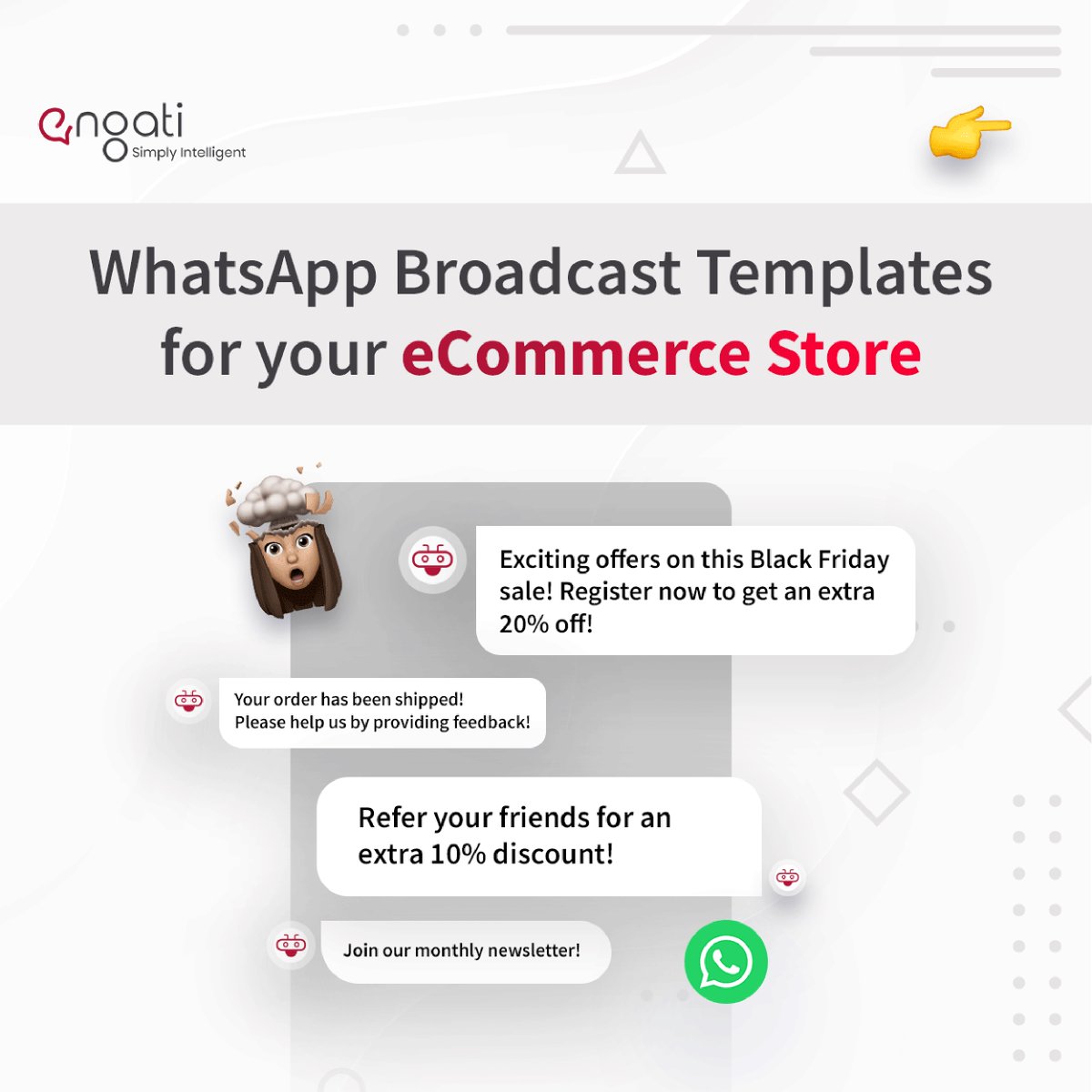 getengati's tweet photo. Say goodbye to tedious marketing tasks and hello to increased conversions.
Boost your eCommerce sales and reach a larger audience with our user-friendly broadcast templates. https://t.co/jkgdDbK9Ju

#ecommercechatbot #chatbots #ecommerce #whatsapp #sales #broadcast #marketing https://t.co/3PBbh570XD