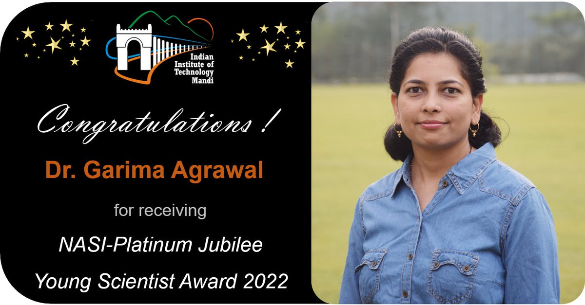 Congratulations to Dr Garima Agrawal, Assistant Professor at the School of Chemical Sciences, IIT Mandi who has been awarded the prestigious NASI-Platinum Jubilee Young Scientist Award 2022 in Chemical Sciences.