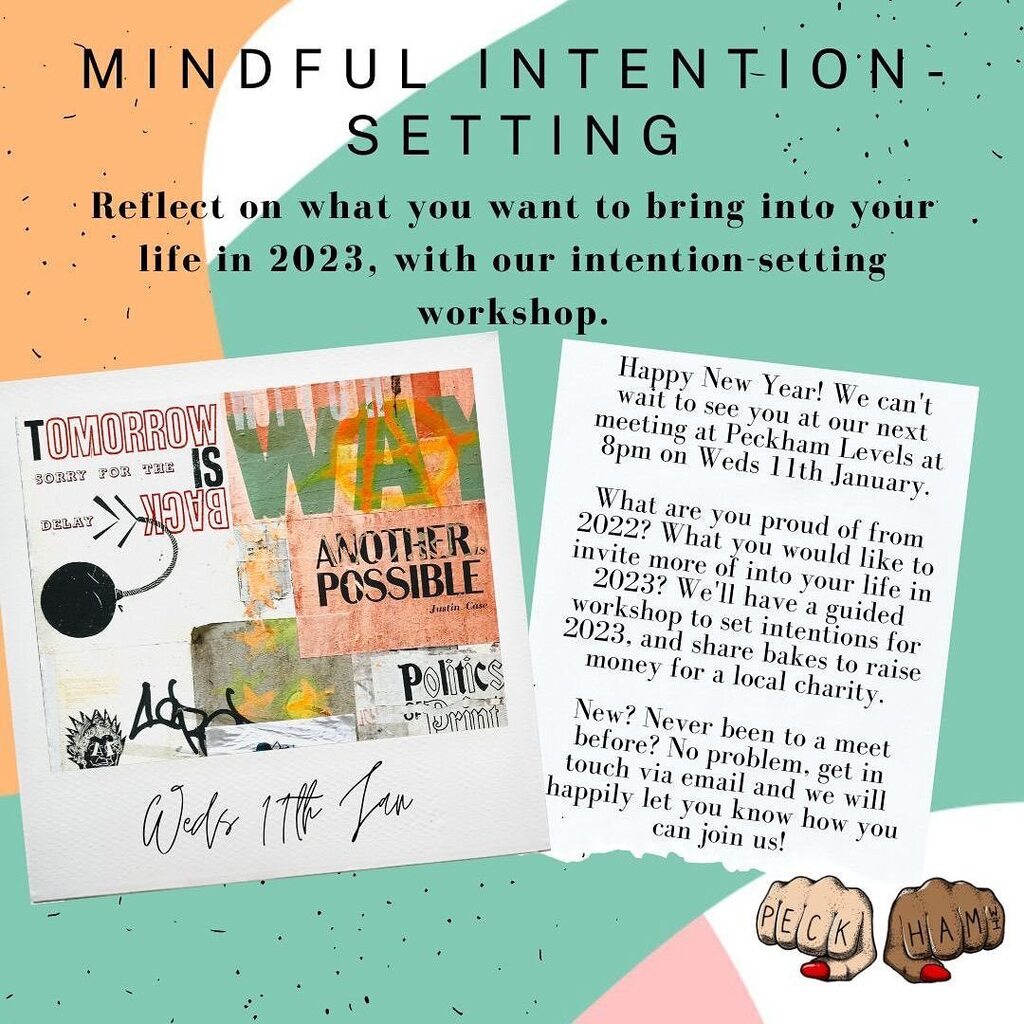 Happy New Year! Our January meeting is just around the corner on Wednesday 11th January, at level six at Peckham Levels, 8pm. We'll be holding a workshop on starting the New Year Mindfully with intention-setting with Marie Wadsworth, and sharing bakes t… instagr.am/p/CnHXFhqoPWn/