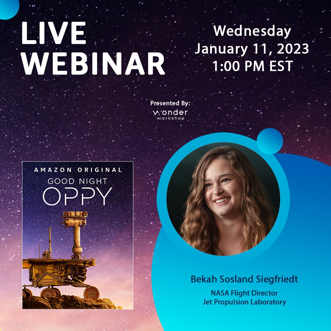 Wonder Workshop is pleased to present a live webinar with Bekah Sosland Siegfriedt, NASA Flight Director on the Mars Opportunity Mission and scientist featured in the new Prime documentary, GOOD NIGHT OPPY. Join us with students for this event! Register: home.edweb.net/webinar/code20…
