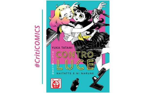 CLetteraria's tweet photo. #CritiCOMICS - Un manga che illustra luci e ombre dell'amicizia adolescente: "Contro Luce" di Yuka Tatami https://t.co/6Tapy3cGcw https://t.co/ewkh2S9GI1